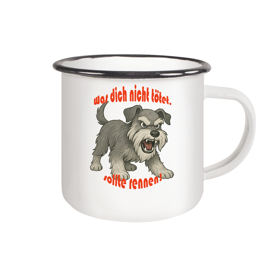 Tasse, zweifarbig Zwergschnauzer Pfeffersalz "Was dich nicht tötet" - Emaille Tasse (Black)