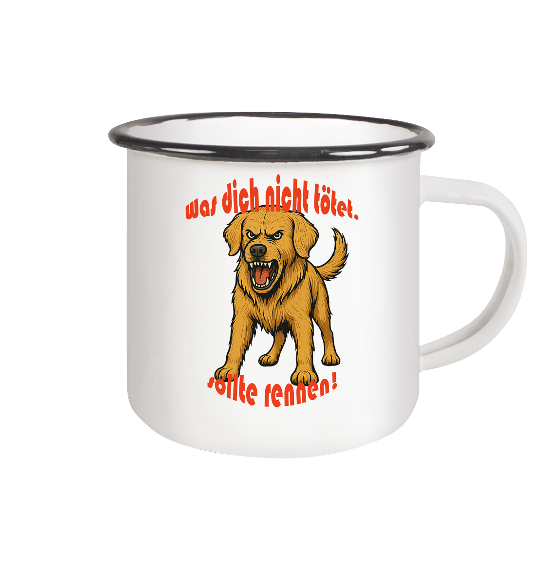 Tasse, zweifarbig Golden Retriever "Was dich nicht tötet" - Emaille Tasse (Black)