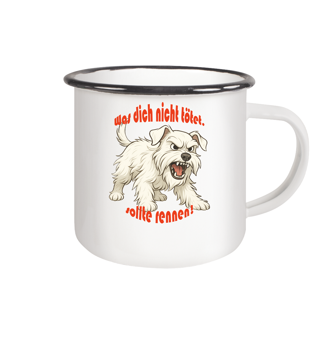 Tasse, zweifarbig Zwergschnauzer Weiß "Was dich nicht tötet" - Emaille Tasse (Black)