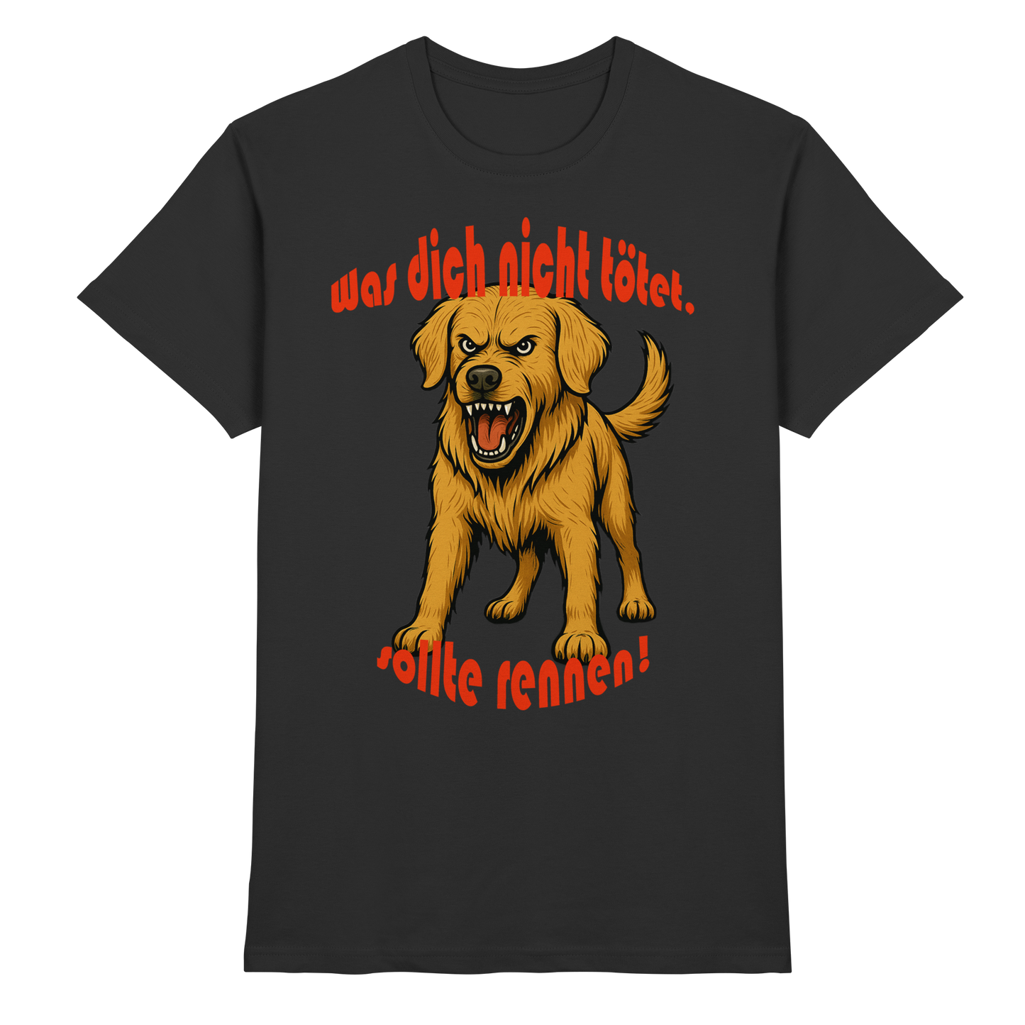T-Shirt Golden Retriever "Was dich nicht tötet" - Premium Shirt