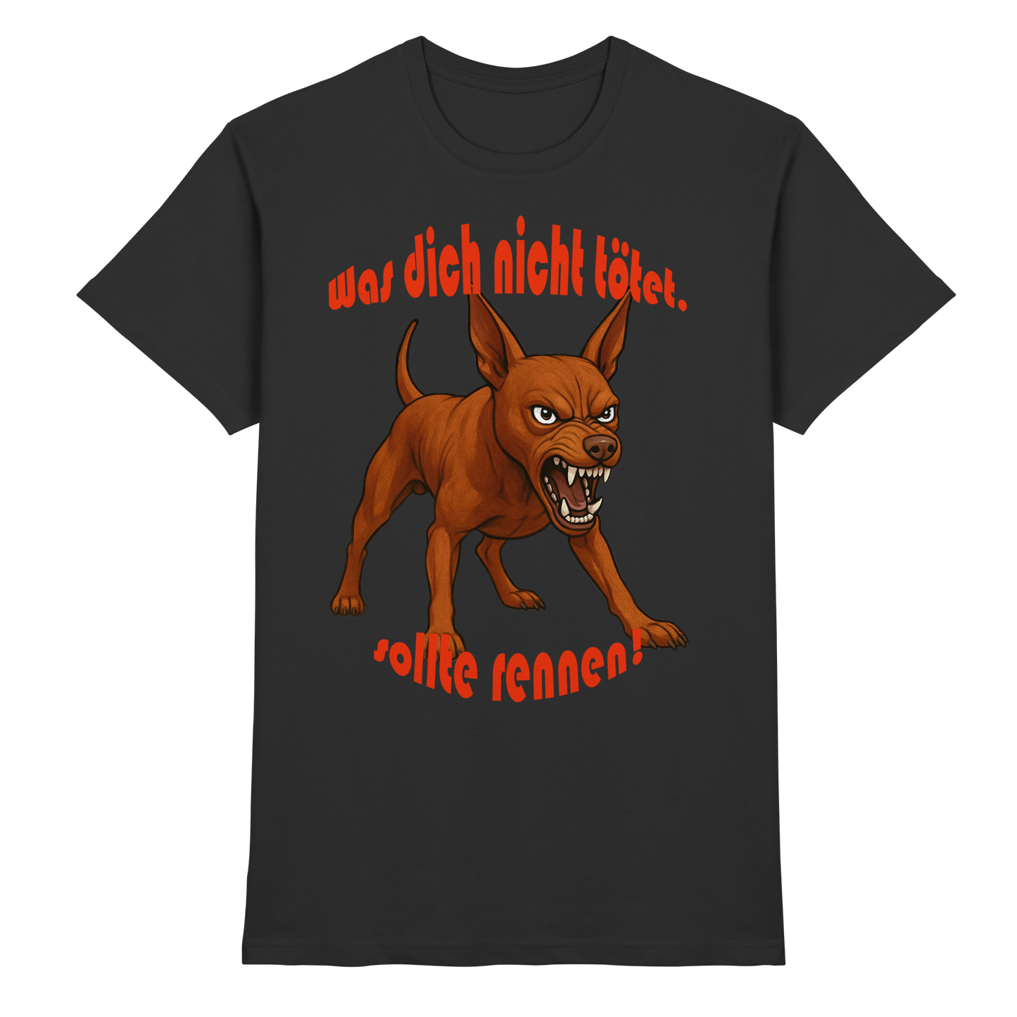 T-Shirt Zwergpinscher Rot "Was dich nicht tötet" - Premium Shirt