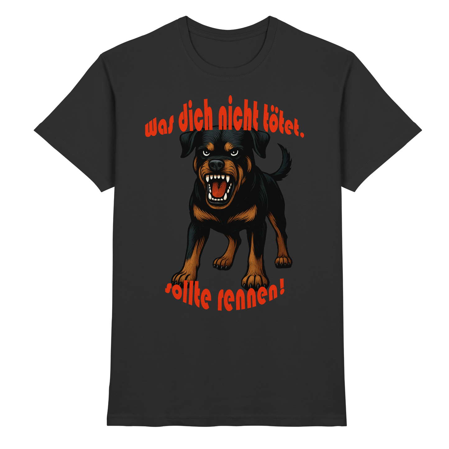 T-Shirt Rottweiler "Was dich nicht tötet" - Premium Shirt