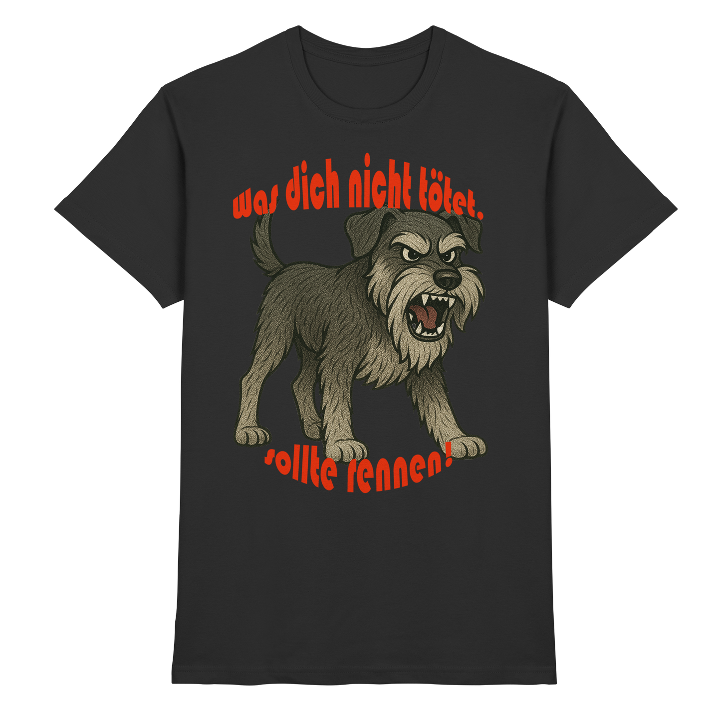 T-Shirt Schnauzer Pfeffersalz "Was dich nicht tötet" - Premium Shirt