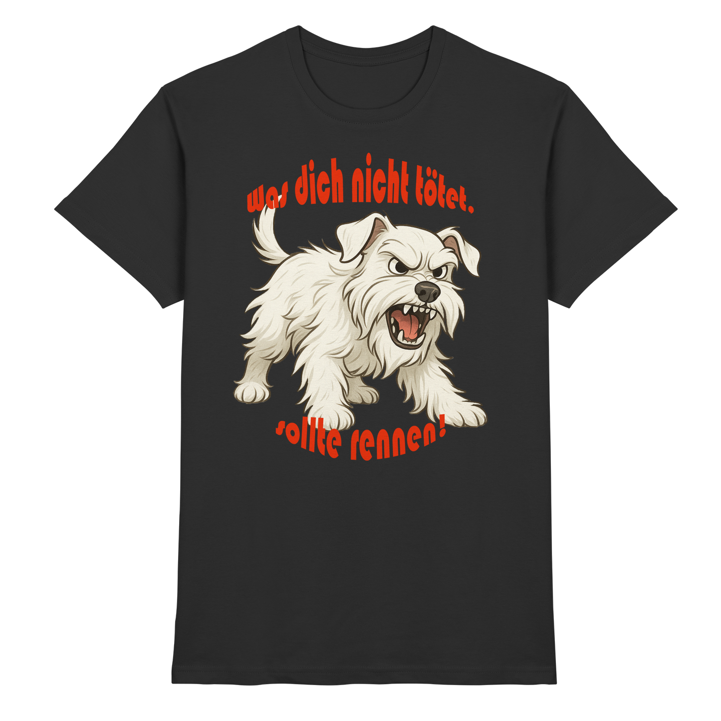 T-Shirt Zwergschnauzer Weiß "Was dich nicht tötet" - Premium Shirt