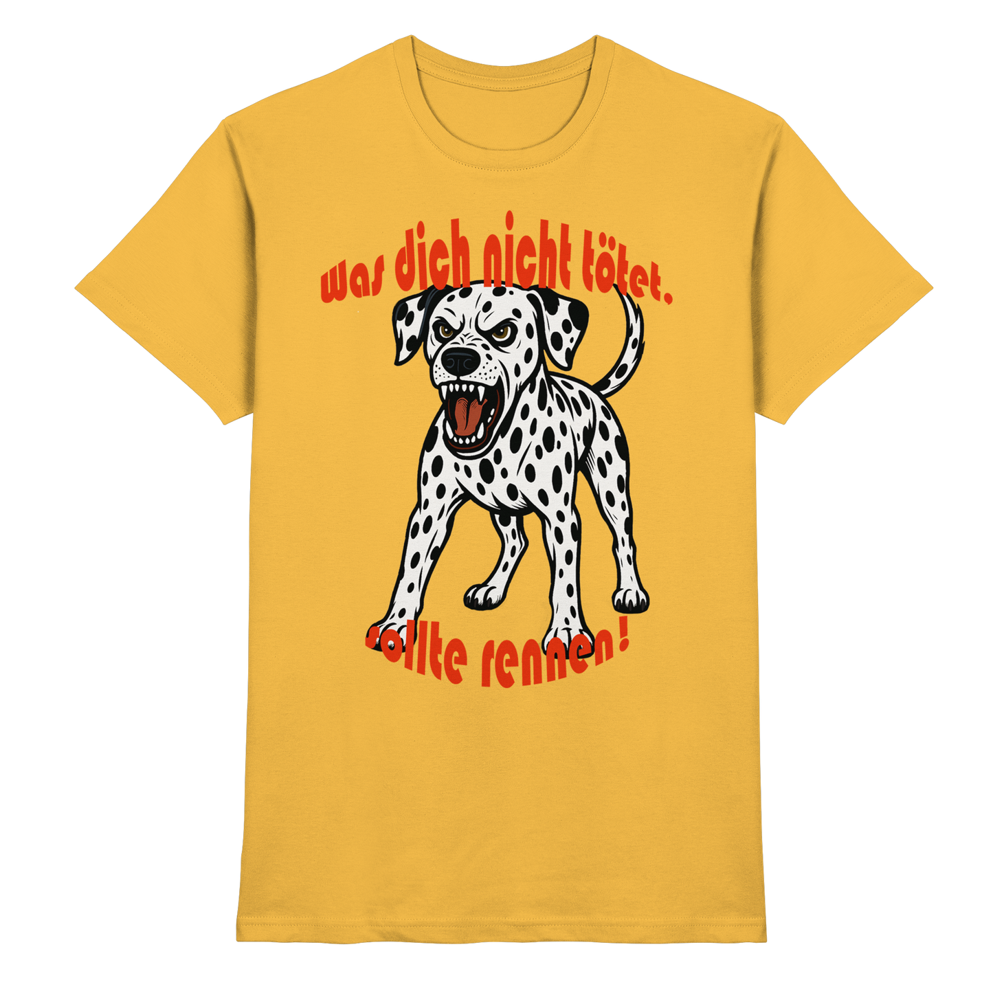 T-Shirt Dalmatiner "Was dich nicht tötet" - Premium Shirt