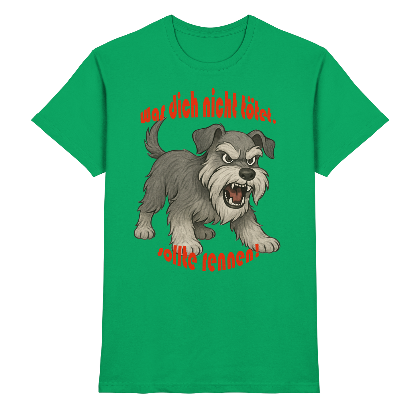 T-Shirt Zwergschnauzer Pfeffersalz "Was dich nicht tötet" - Premium Shirt