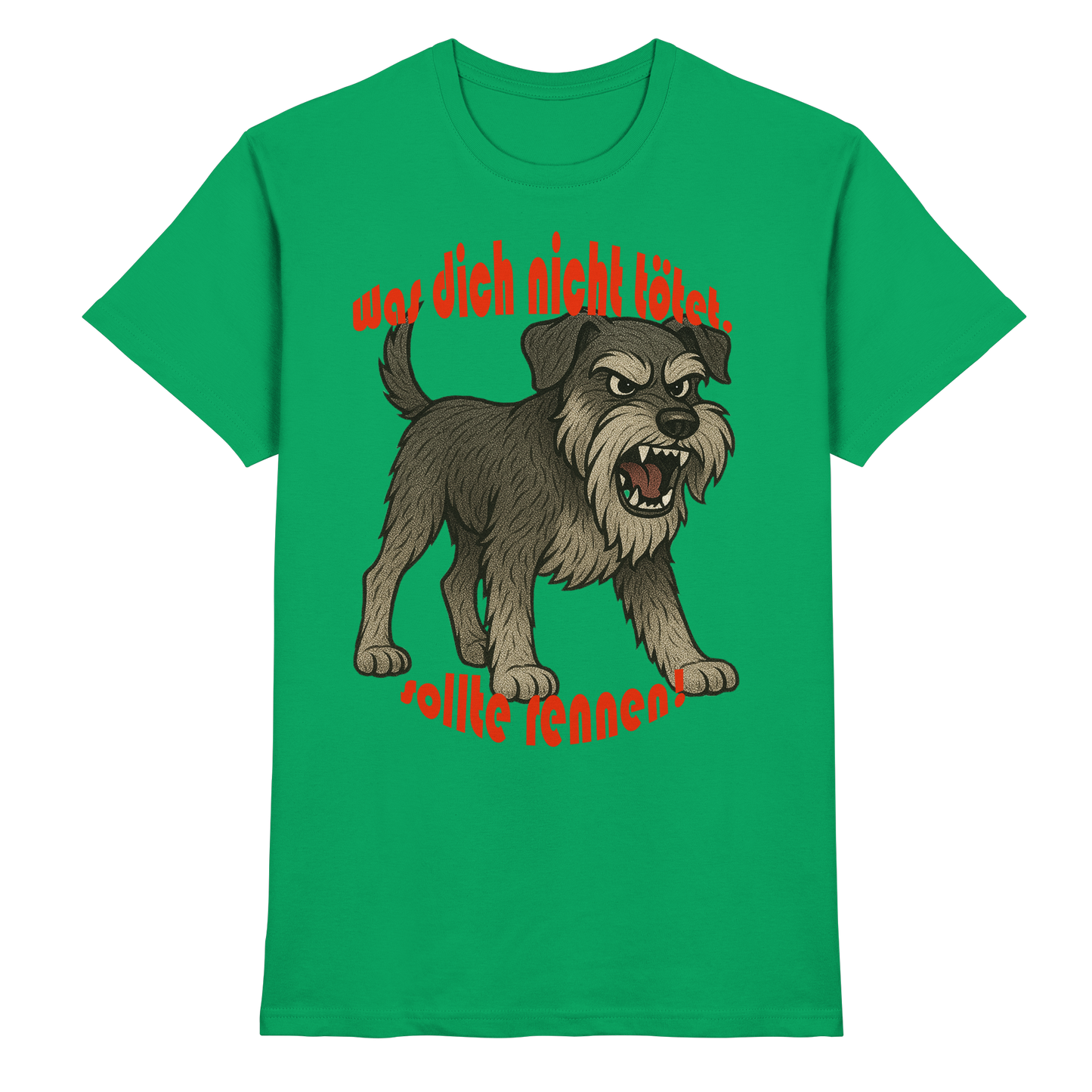 T-Shirt Schnauzer Pfeffersalz "Was dich nicht tötet" - Premium Shirt