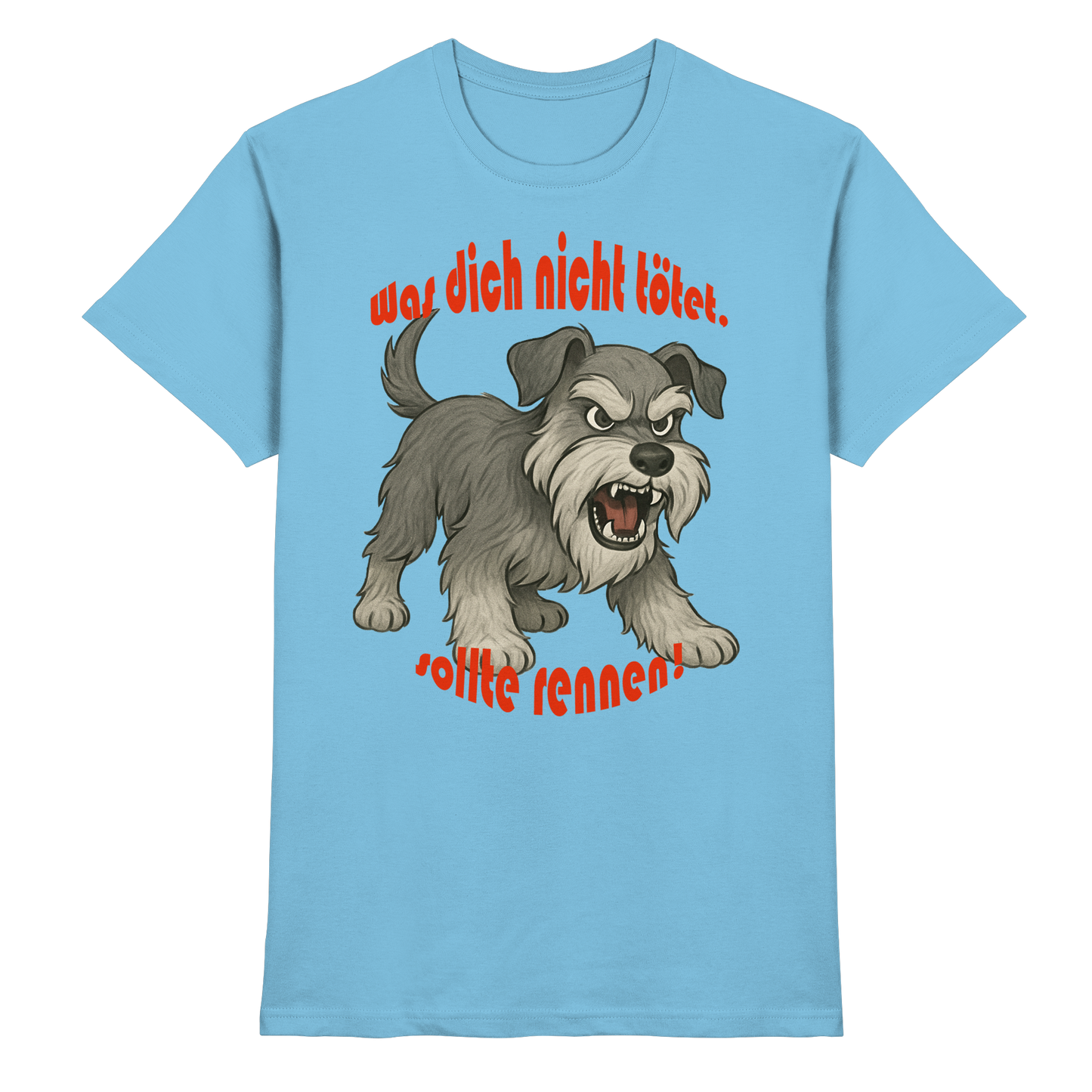 T-Shirt Zwergschnauzer Pfeffersalz "Was dich nicht tötet" - Premium Shirt