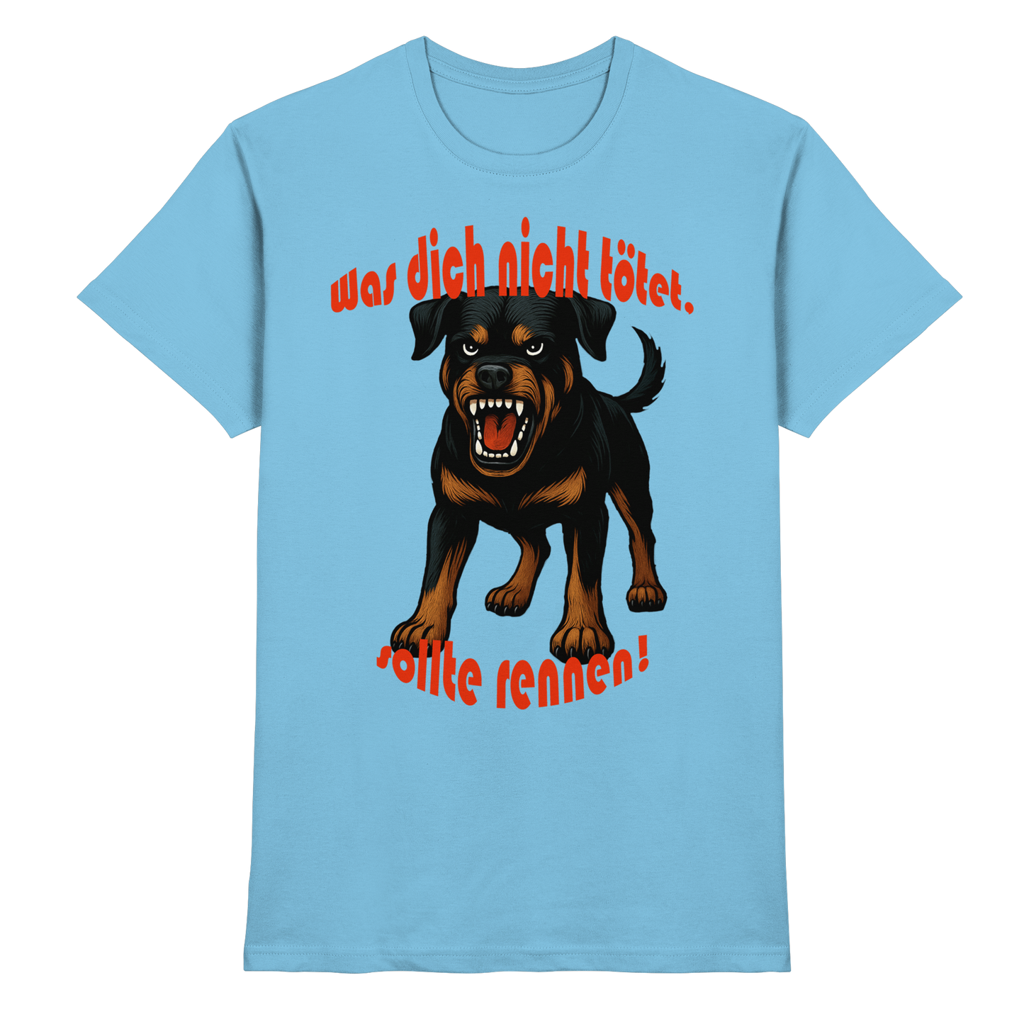 T-Shirt Rottweiler "Was dich nicht tötet" - Premium Shirt