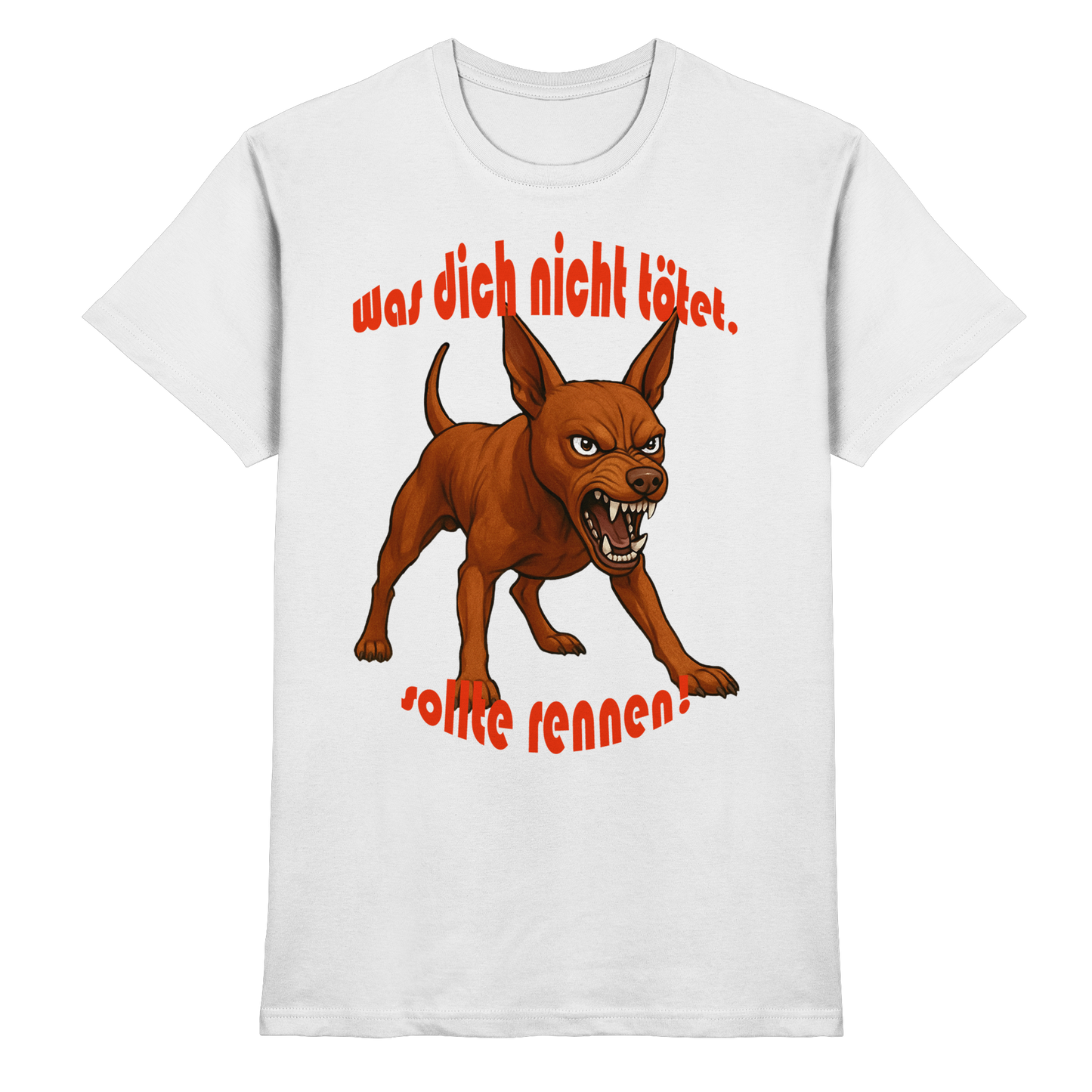 T-Shirt Zwergpinscher Rot "Was dich nicht tötet" - Premium Shirt