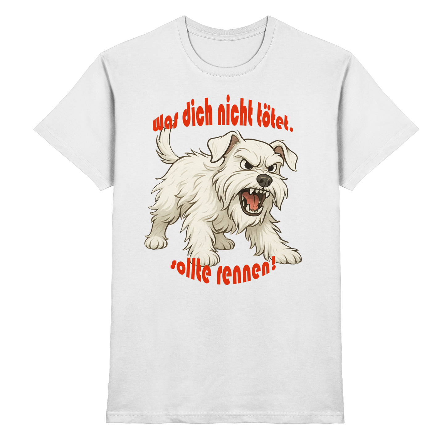 T-Shirt Zwergschnauzer Weiß "Was dich nicht tötet" - Premium Shirt