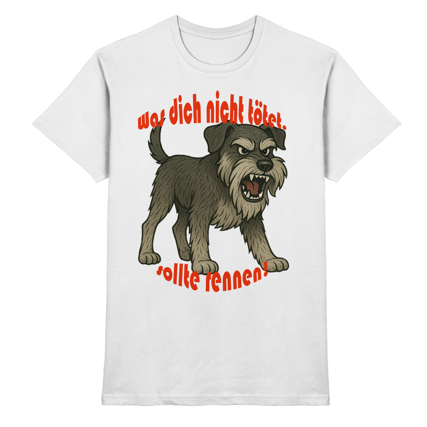 T-Shirt Schnauzer Pfeffersalz "Was dich nicht tötet" - Premium Shirt