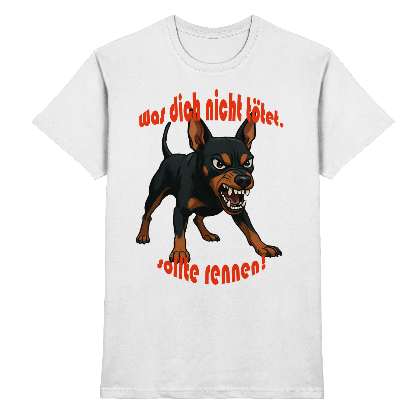 T-Shirt Zwergpinscher Schwarzrot "Was dich nicht tötet" - Premium Shirt