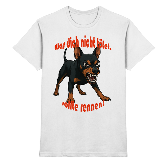 T-Shirt Zwergpinscher Schwarzrot "Was dich nicht tötet" - Premium Shirt