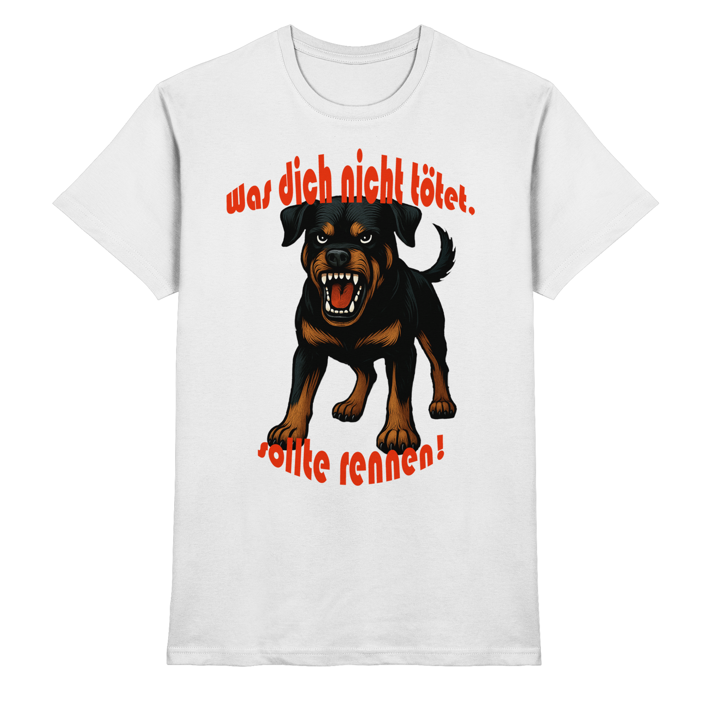 T-Shirt Rottweiler "Was dich nicht tötet" - Premium Shirt