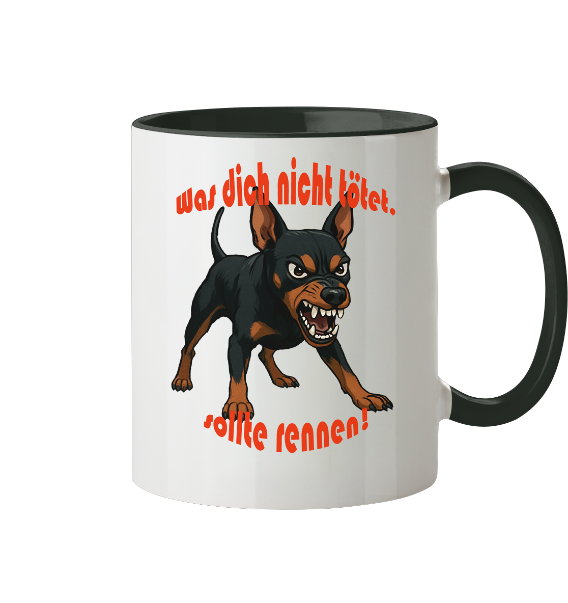 Tasse, zweifarbig Zwergpinscher Schwarzrot "Was dich nicht tötet" - Tasse zweifarbig