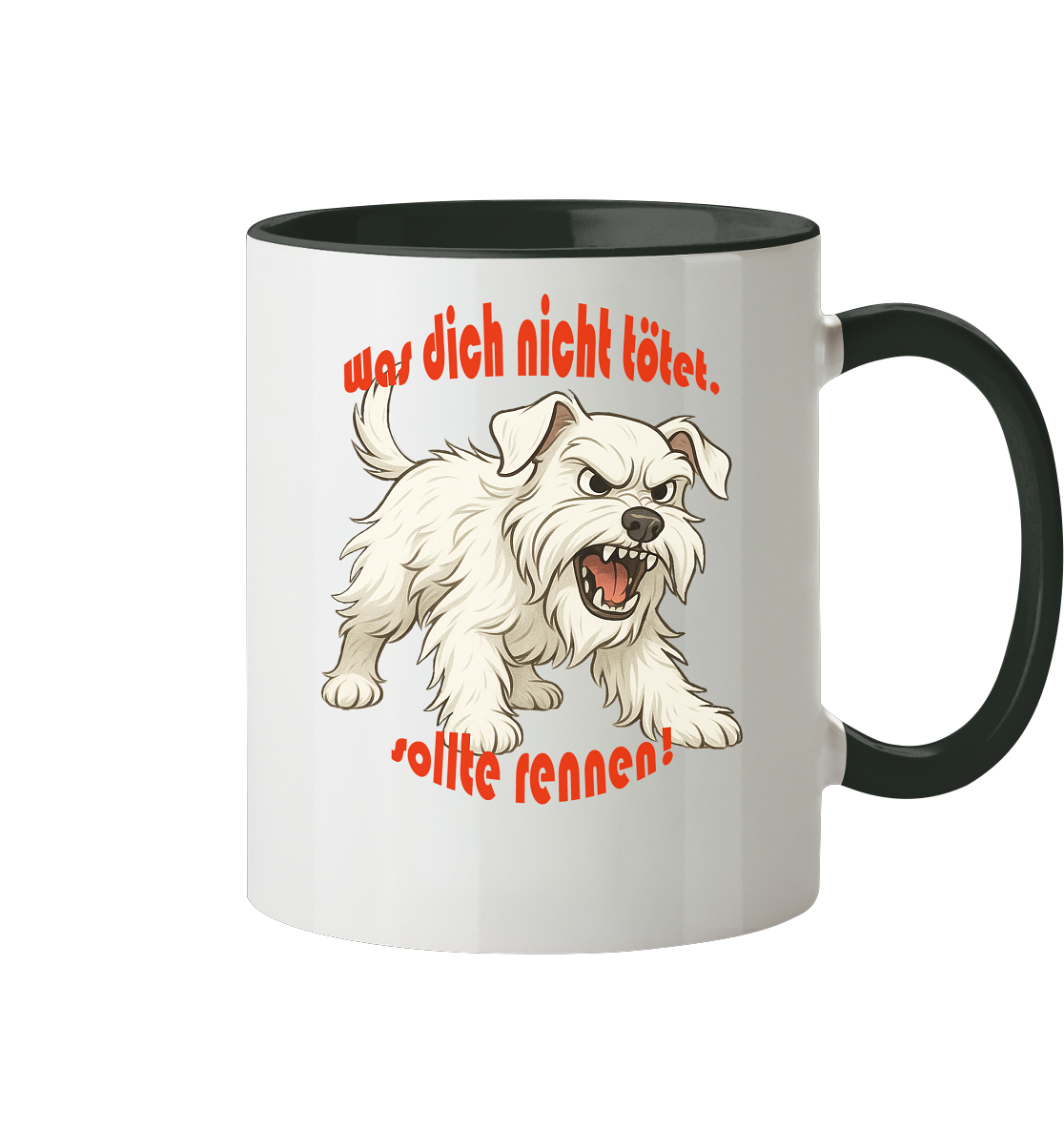 Tasse, zweifarbig Zwergschnauzer Weiß "Was dich nicht tötet" - Tasse zweifarbig