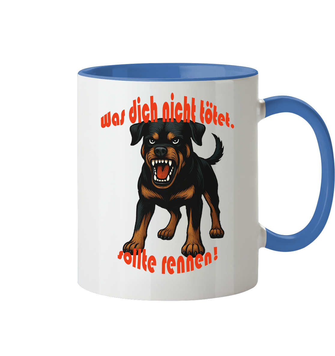 Tasse, zweifarbig Rottweiler "Was dich nicht tötet" - Tasse zweifarbig