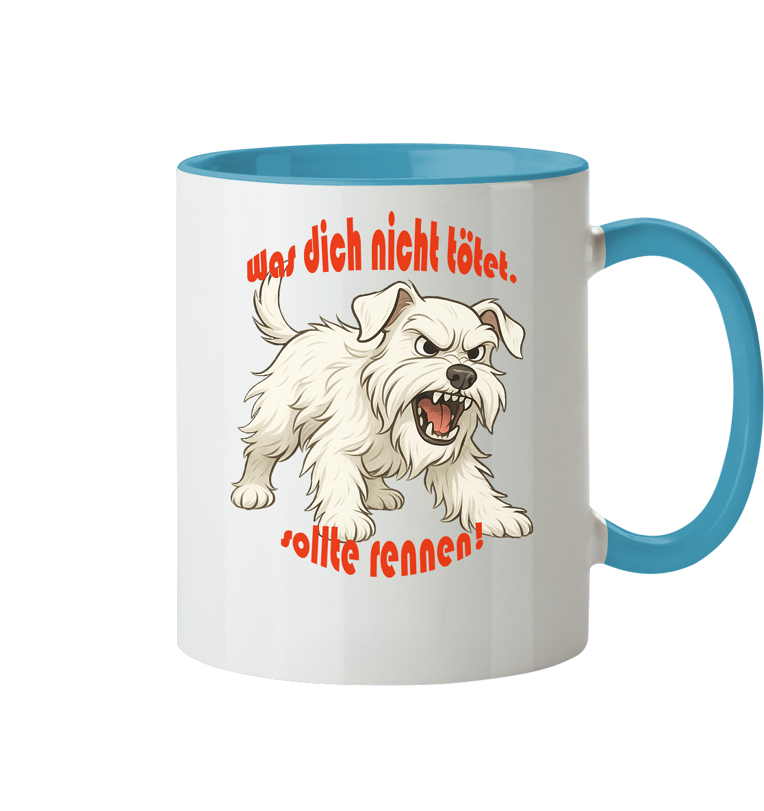 Tasse, zweifarbig Zwergschnauzer Weiß "Was dich nicht tötet" - Tasse zweifarbig