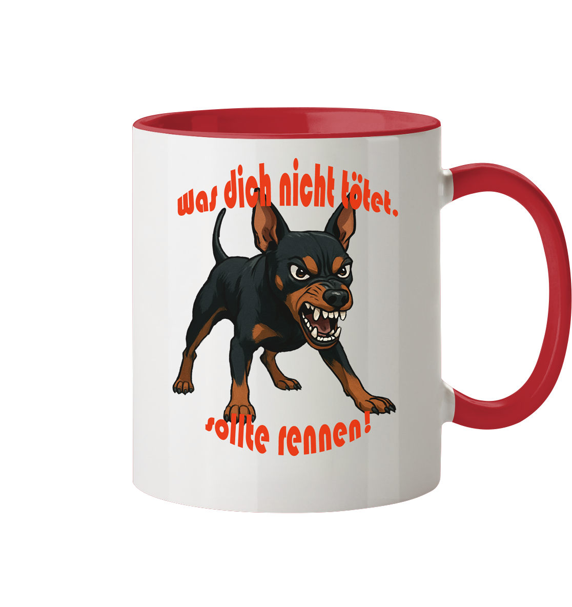 Tasse, zweifarbig Zwergpinscher Schwarzrot "Was dich nicht tötet" - Tasse zweifarbig
