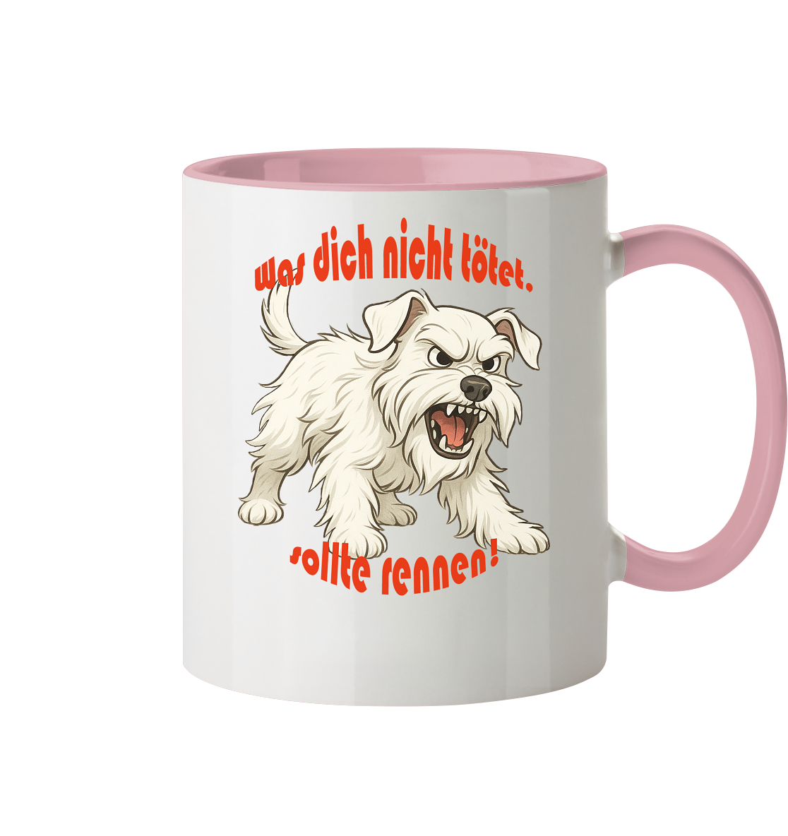 Tasse, zweifarbig Zwergschnauzer Weiß "Was dich nicht tötet" - Tasse zweifarbig